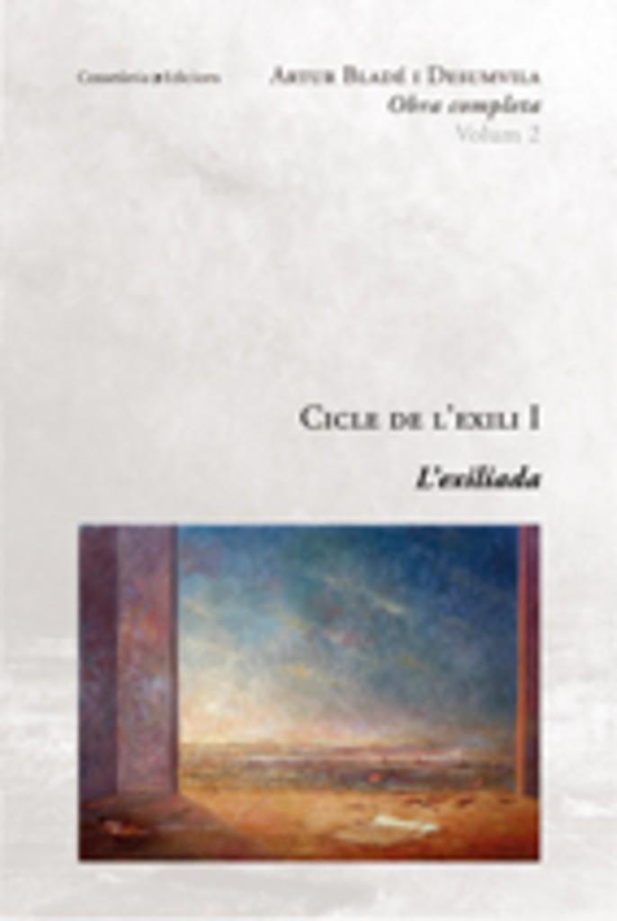 CICLE DE L'EXILI I. OC VOL 2. L'EXILIADA | 9788497912433 | BLADE I DESUMVILA, ARTUR (1907-1995)