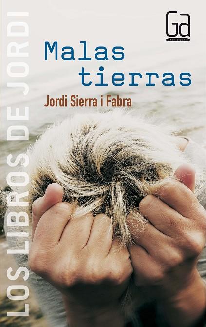 MALAS TIERRAS | 9788467504873 | SIERRA I FABRA, JORDI (