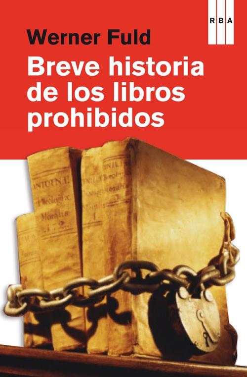 BREVE HISTORIA DE LOS LIBROS PROHIBIDOS | 9788490069943 | FULD, WERNER