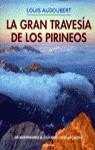 GRAN TRAVESIA DE LOS PIRINEOS, LA | 9788426129277 | AUDOUBERT, LOUIS