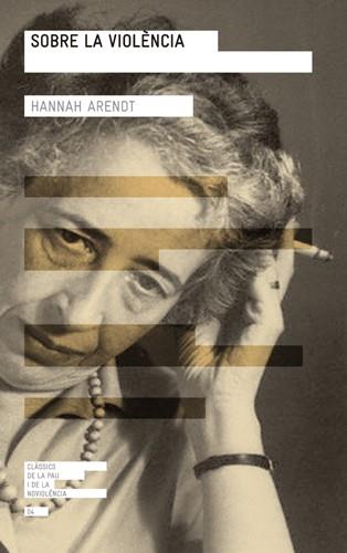 SOBRE LA VIOLENCIA | 9788415002741 | ARENDT, HANNAH