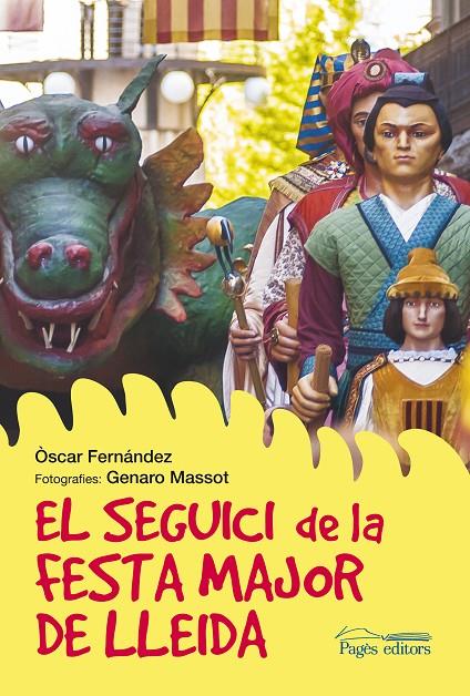 SEGUICI DE LA FESTA MAJOR DE LLEIDA, EL | 9788499753454 | FERNANDEZ, OSCAR