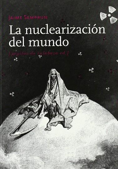 NUCLEARIZACION DEL MUNDO, LA | 9788493570453 | SEMPRUN, JAIME