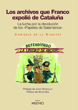 ARCHIVOS QUE FRANCO EXPOLIO A CATALUÑA, LOS | 9788497431309 | COMISSIO DE LA DIGNITAT