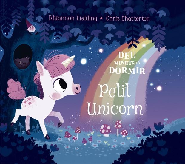 DEU MINUTS I A DORMIR. PETIT UNICORN | 9788424664473 | FIELDING, RHIANNON; CHATTERTON, CHRIS