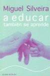 A EDUCAR TAMBIEN SE APRENDE | 9788484284536 | SILVEIRA, MIGUEL