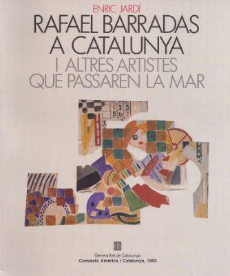 RAFAEL BARRADAS A CATALUNYA I ALTRES ARTISTES QUE | 9788439321095 | JARDI, ENRIC