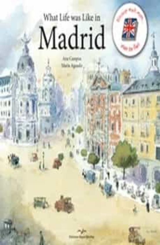 WHAT LIFE WAS LIKE IN MADRID | 9788471692177 | CAMPOS, ANA