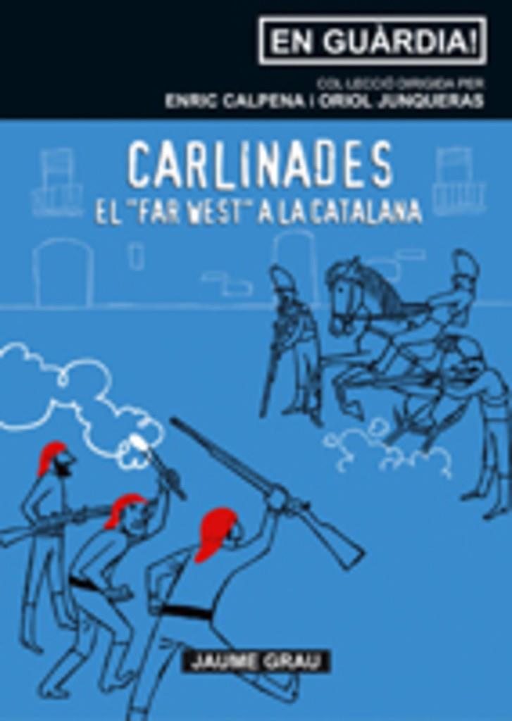 CARLINADES, EL "FAR WEST" A LA CATALANA | 9788497912655 | GRAU, JAUME