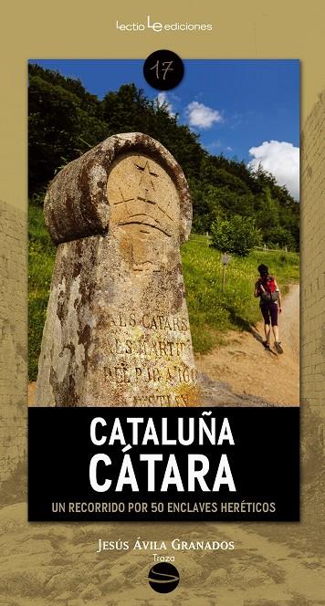 CATALUÑA CATARA. UN RECORRIDO POR 50 ENCLAVES HERETICOS | 9788416012176 | AVILA GRANADOS, JESUS