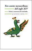 TRES CONTES MERAVELLOSOS DEL SEGLE XIV | 9788477273974 | BADIA, LOLA (ED.)