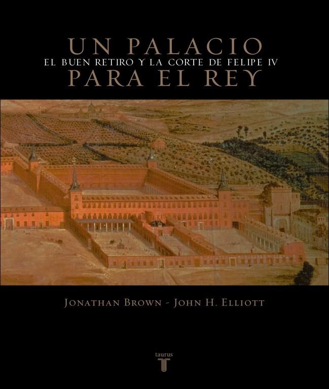 PALACIO PARA EL REY, UN | 9788430605248 | BROWN, JONATHAN; ELLIOT, JOHN