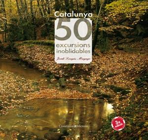 CATALUNYA. 50 EXCURSIONS INOBLIDABLES | 9788497912440 | LONGAS MAYAYO, JORDI