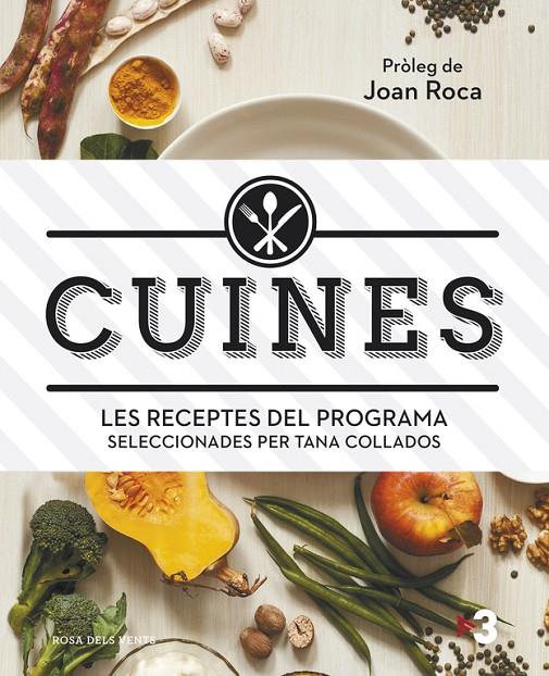 CUINES. LES RECEPTES DEL PROGRAMA. | 9788415961444 | COLLADOS, TANA