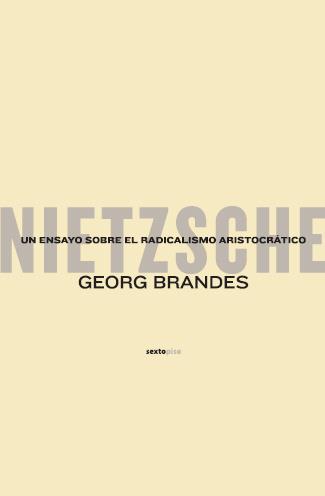 NIETZSCHE. UN ENSAYO SOBRE EL RADICALISMO ARISTOCRATICO | 9788496867154 | BRANDES, GEORG