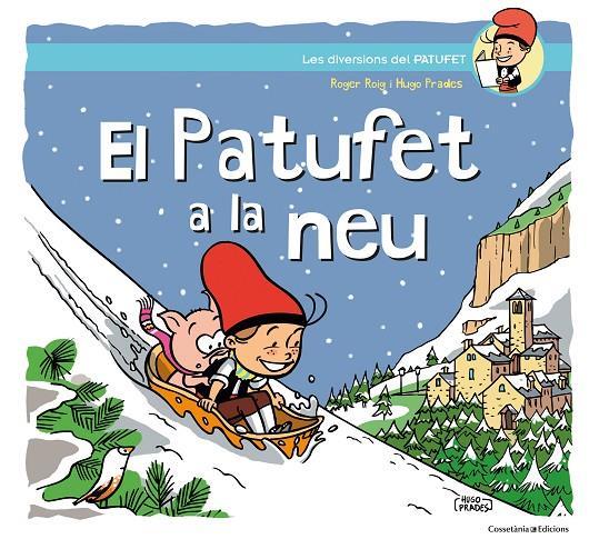 PATUFET A LA NEU, EL | 9788490348918 | ROIG, ROGER; PRADES, HUGO