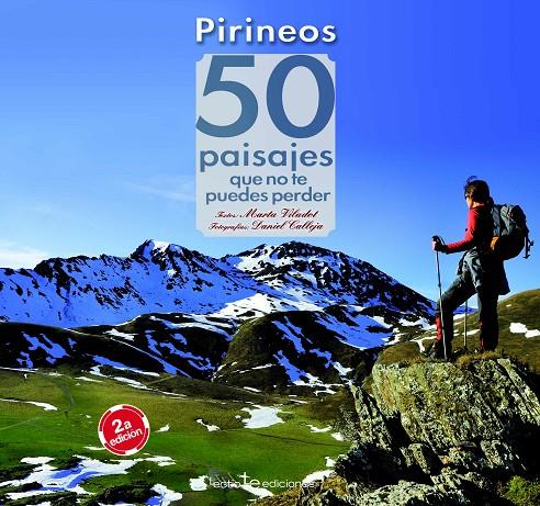 PIRINEOS. 50 PAISAJES QUE NO TE PUEDES PERDER (2ª EDICIO) | 9788416012657 | VILADOT SANTALO, MARTA