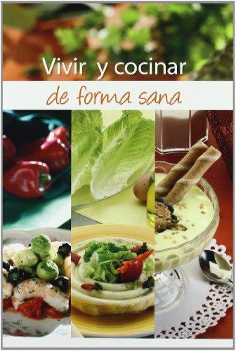 VIVIR Y COCINAR DE FORMA SANA | 9788484591801 | PIRE , LAURA