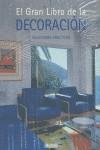 GRAN LIBRO DE LA DECORACION, EL. SOLUCIONES PRACTICAS. | 9788496449497 | VV.AA.