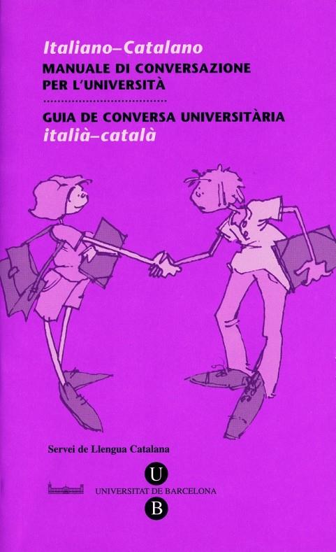 GUIA DE CONVERSA UNIVERSITARIA ITALIANO-CATALANO | 9788447530144 | SERVEIS LINGÜÍSTICS DE LA UNIVERSITAT DE BARCELONA