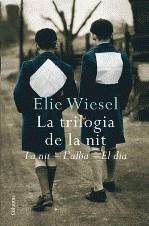 TRILOGIA DE LA NIT, LA. LA NIT/L'ALBA/EL DIA | 9788466409629 | WIESEL, ELIE