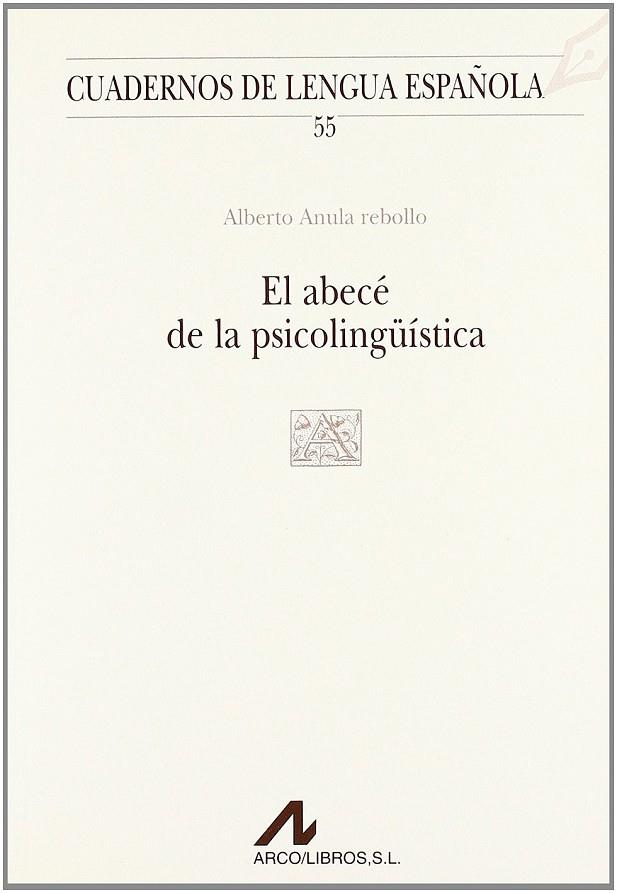 ABECE DE LA PSICOLINGÜISTICA, EL | 9788476352953 | ANULA REBOLLO, ALBERTO