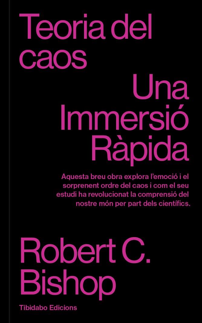 TEORIA DEL CAOS. UNA IMMERSIÓ RÀPIDA | 9788410013131 | BISHOP, ROBERT C.