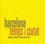 BARCELONA TEMPS I CIUTAT. TIEMPO Y CIUDAD. TIME AND THE CITY | 9788498501223 | VVAA