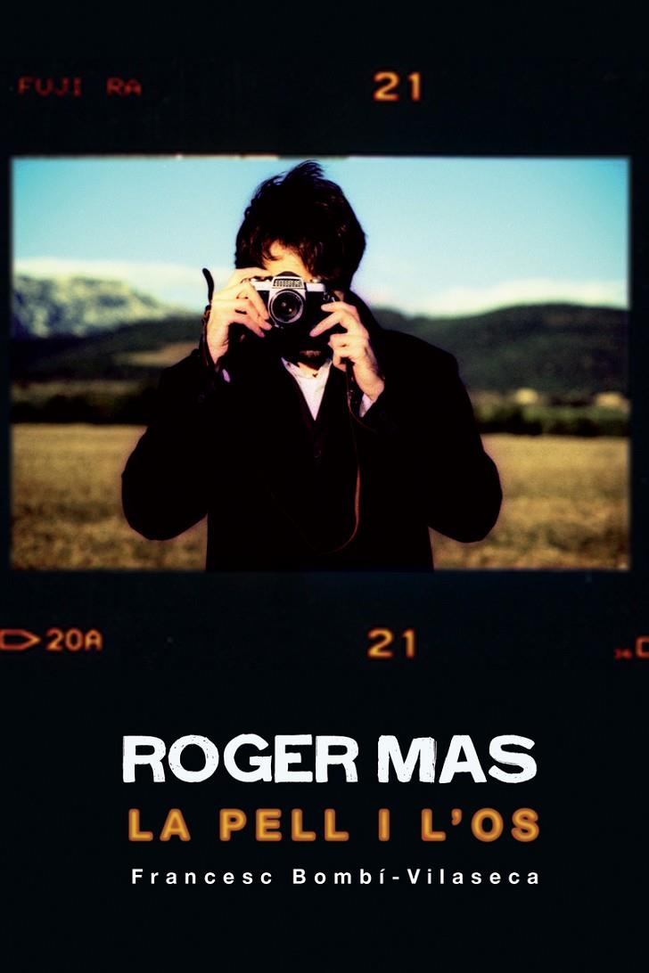 ROGER MAS. LA PELL I L'OS | 9788461472550 | BOMBI-VILASECA, FRANCESC