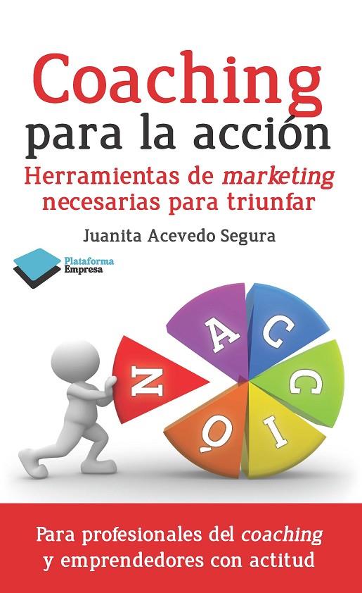 COACHING PARA LA ACCION. HERRAMIENTAS DE MARKETING NECESARIA | 9788415880448 | ACEVEDO SEGURA, JUANITA