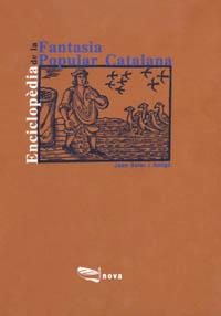 ENCICLOPEDIA DE LA FANTASIA POPULAR CATALANA | 9788448900120 | SOLER I AMIGO,JOAN