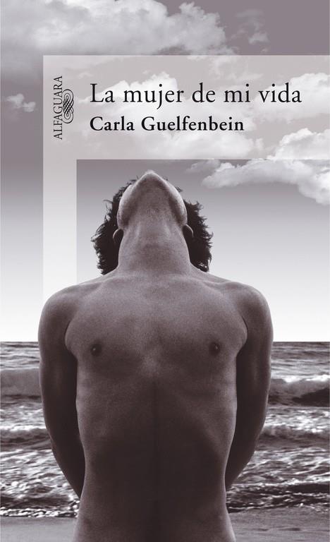 MUJER DE MI VIDA, LA | 9788420469997 | GUELFENBEIN, CARLA (1959- )