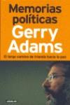 MEMORIAS GERRY ADAMS. MEMORIAS POLITICAS. EL LARGO CAMINO DE | 9788403095724 | ADAMS, GERRY