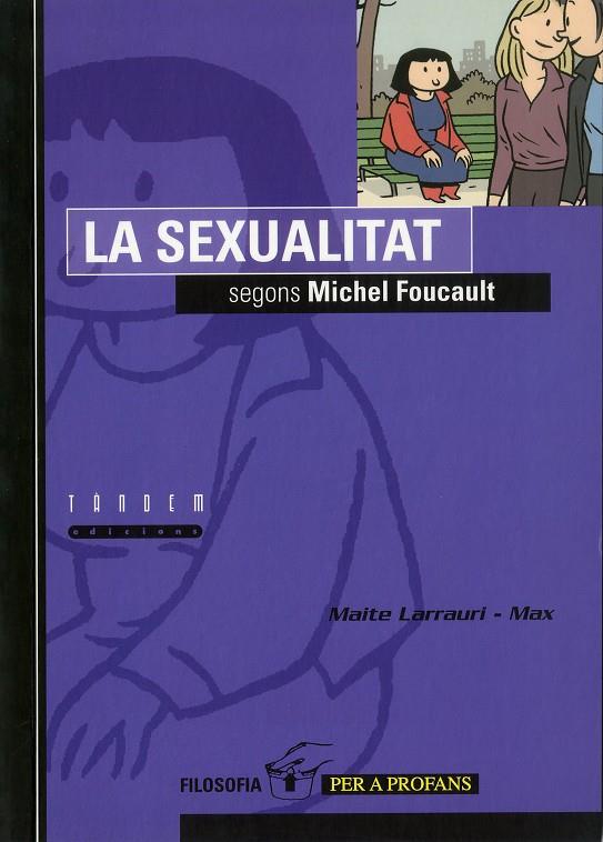 SEXUALITAT SEGONS FOUCAULT, LA | 9788481312515 | LARRAURI GOMEZ, MAIT