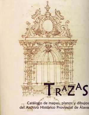 TRAZAS. CATÁLOGO DE MAPAS, PLANOS Y DIBUJOS DEL ARCHIVO.... | 9788481813715 | VVAA