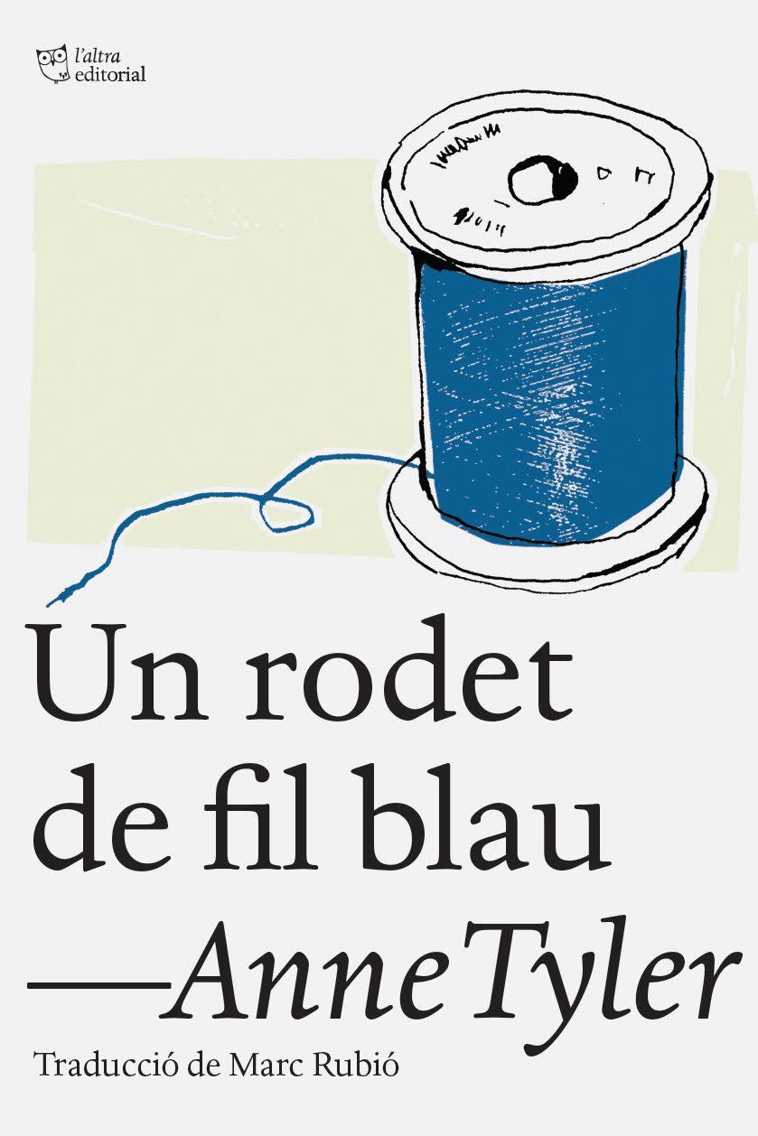 RODET DE FIL BLAU, UN | 9788494348150 | TYLER, ANNE