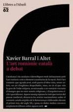 ART ROMANIC CATALA A DEBAT, L' | 9788429760446 | BARRAL I ALTET, XAVIER