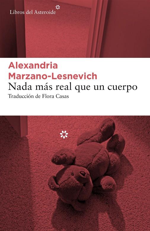 NADA MAS REAL QUE UN CUERPO | 9788417007591 | MARZANO-LESNEVICH, ALEXANDRIA