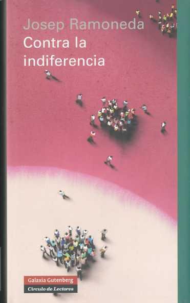 CONTRA LA INDEFERENCIA | 9788481098815 | RAMONEDA, JOSEP