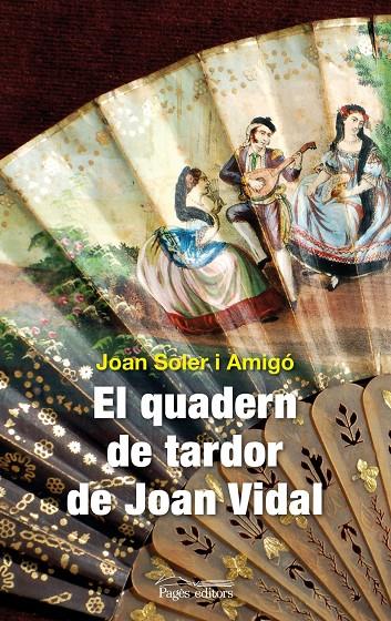 QUADERN DE TARDOR DE JOAN VIDAL, EL | 9788499752723 | SOLER I AMIGO, JOAN