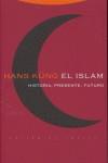 ISLAM, EL : HISTORIA, PRESENTE, FUTURO | 9788481647815 | KÜNG, HANS