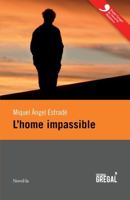 HOME IMPASSIBLE, L' | 9788494319631 | ESTRADE, MIQUEL ANGEL