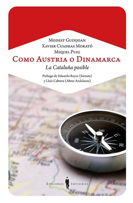 COMO AUSTRIA O DINAMARCA. LA CATALUÑA POSIBLE | 9788494178931 | GUINJOAN, MODEST