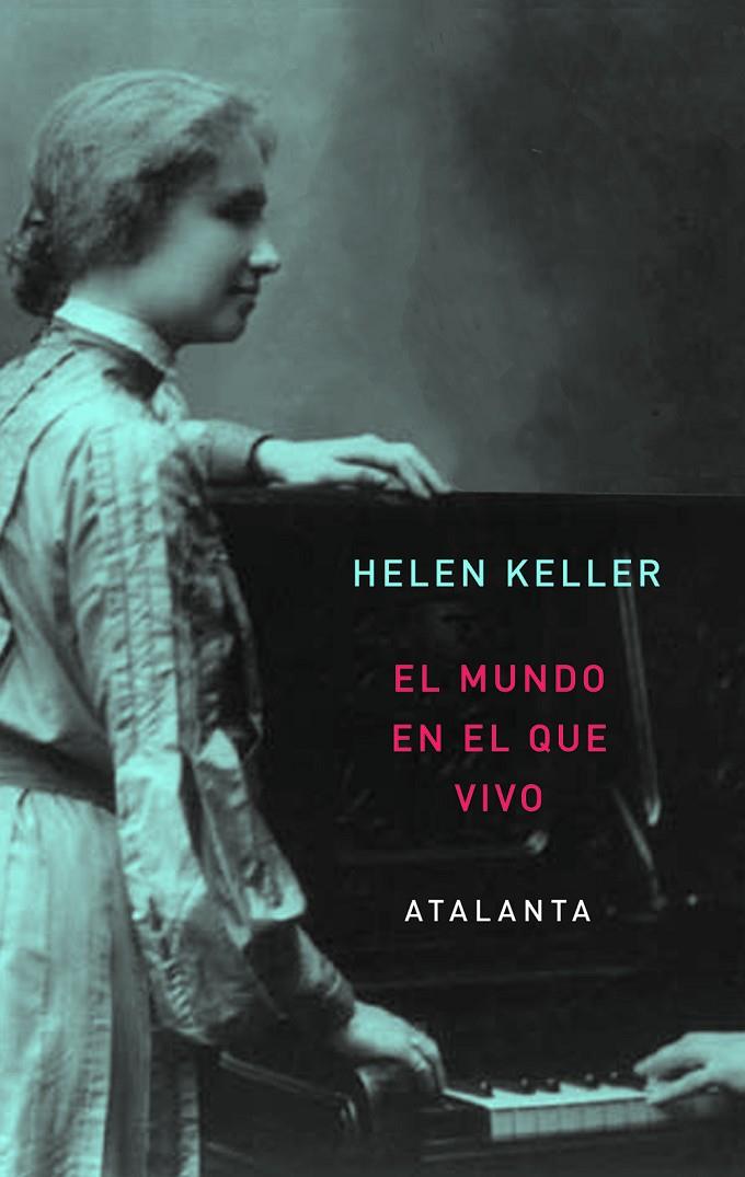 MUNDO EN EL QUE VIVO, EL | 9788493963521 | KELLER, HELEN