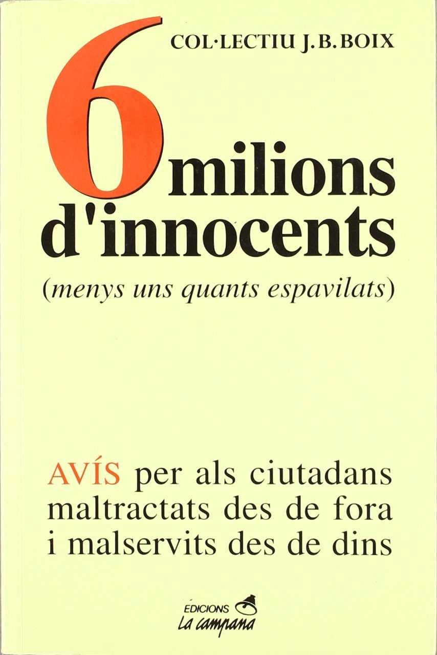 6 MILIONS D'INNOCENTS (MENYS UNS QUANTS ESPAVILATS) | 9788488791726 | COL.LECTIU J.B.BOIX