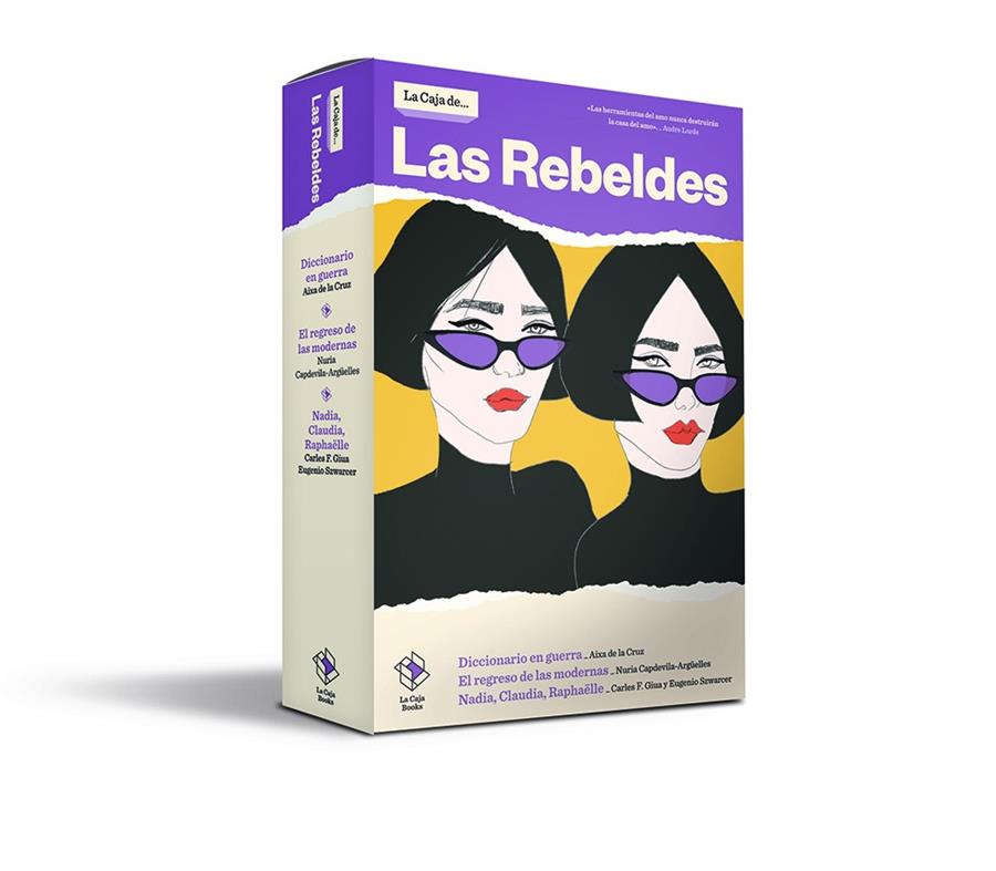 CAJA DE LAS REBELDES, LA. DICCIONARIO EN GUERRA. EL REGRESO DE LAS MODERNAS. NADIA, CLAUDIA, RAPHAELLE | 9788417496142 | CRUZ, AIXA DE LA; CAPDEVILA-ARGUELLES, NURIA; GIUA, CARLES F.; SZWARCER, EUGENIO