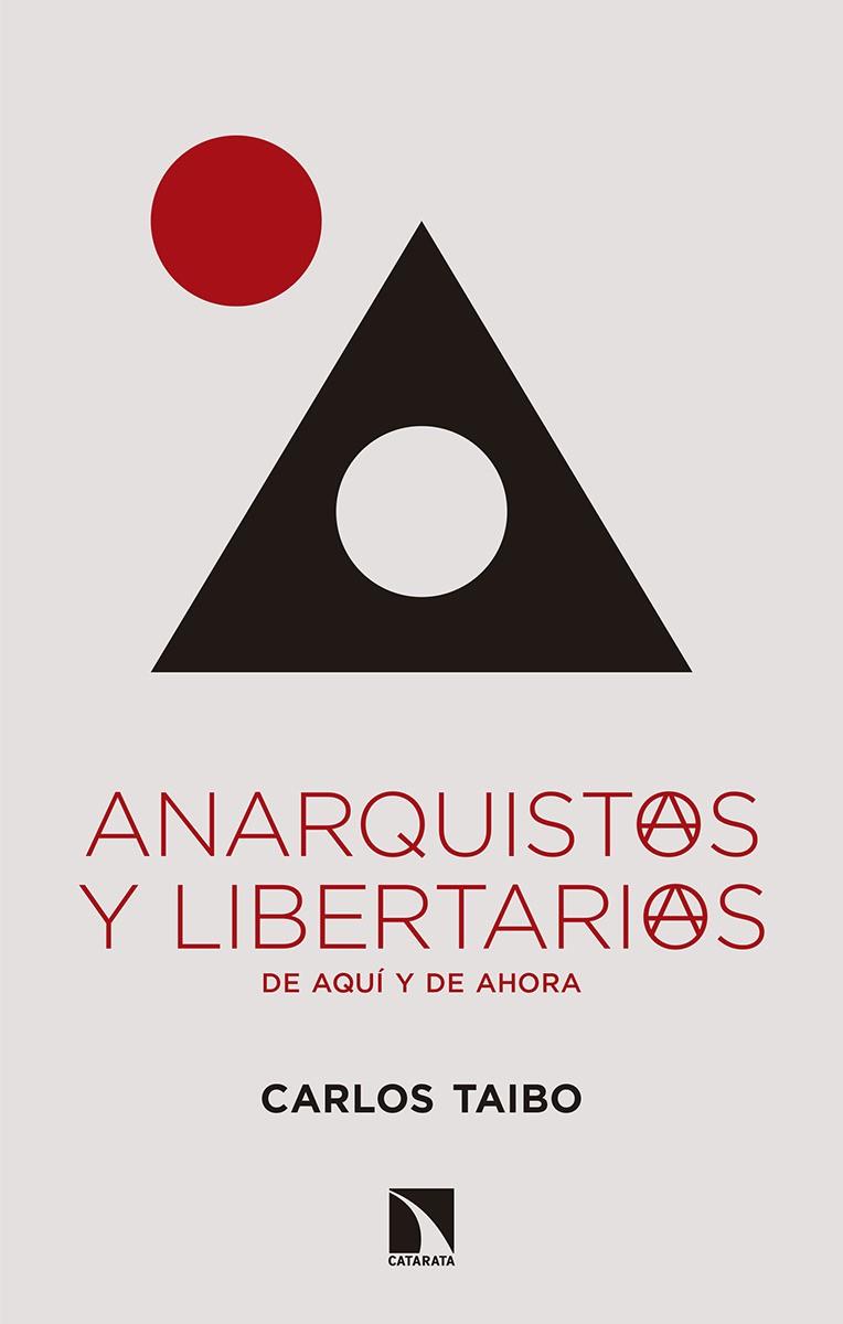 ANARQUISTAS Y LIBERTARIAS, DE AQUI Y DE AHORA | 9788490977361 | TAIBO, CARLOS