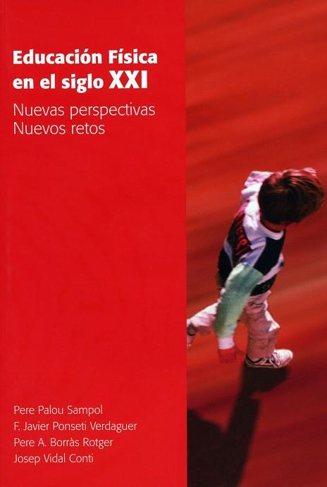 EDUCACION FISICA EN EL SIGLO XXI | 9788476329917 | VVAA