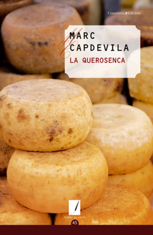 QUEROSENCA, LA | 9788497919098 | CAPDEVILA, MARC