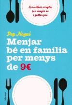 MENJAR BE EN FAMILIA PER MENYS DE 9# | 9788466411134 | NOGUE, PEP